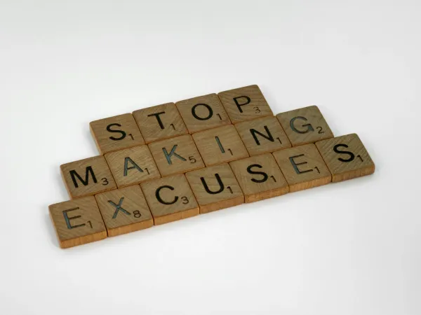 Stop Making Excuses … And Get Started